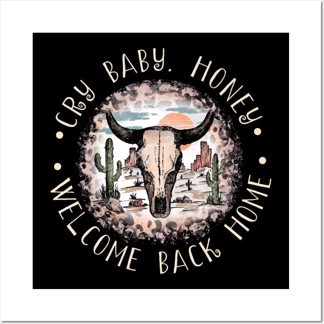 Cry Baby. Honey, Welcome Back Home Cactus Leopard Bull Wall Art by Maja Wronska